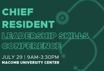 Conference announcement for Chief Resident Leadership Skills Conference on July 29 at Macomb University Center.