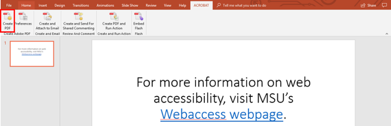Top home ribbon in Microsoft power point. Under Acrobat tab. Create PDF icon on left selected