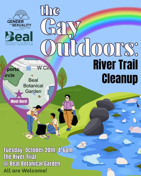 Illustrated figures pick up trash along a river under a rainbow. A map of Beal Botanical Garden along the River Trail is included, along with logos for Beal Botanical Garden and the Gender and Sexuality Campus Center