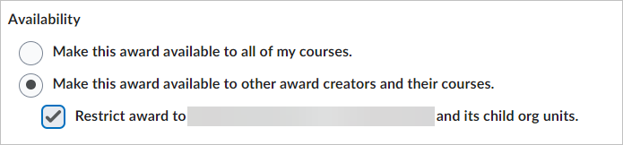 Make this award available to other award creators and their courses. Restrict award to course