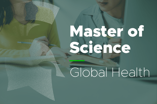 Master of Science in Global Health through Michigan State University's College of Osteopathic Medicine