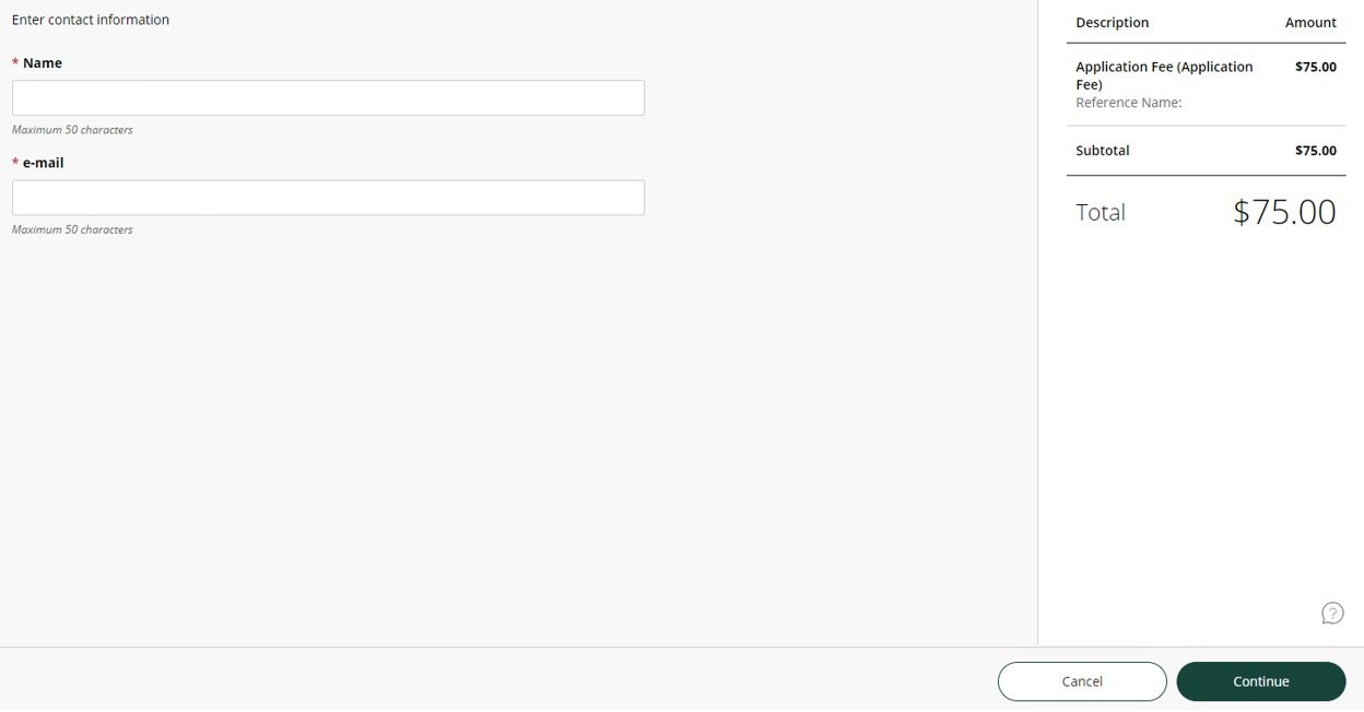 Payment contact information form for an application fee. On the left, there are required fields for Name and e-mail, each with a 50-character limit. On the right, a summary box displays a charge for 'Application Fee (Application Fee)' with a subtotal and total of $75.00. At the bottom are two buttons: 'Cancel' and 'Continue' (highlighted in green).