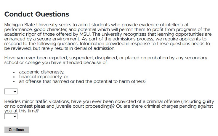 Screenshot of the "Conduct Questions" section on a Michigan State University application form, featuring introductory text, two disciplinary/criminal history questions with dropdown selection menus, and a Continue button.
