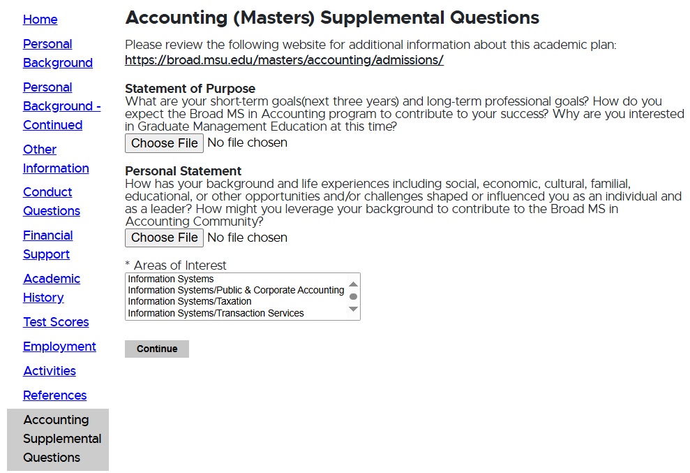 Supplemental Questions section for the Accounting (Masters) application at Michigan State University. It includes a link to additional information about the program. Two prompts are shown: 'Statement of Purpose' and 'Personal Statement,' each with a file upload button labeled 'Choose File.' The section also includes a required field for selecting 'Areas of Interest' from a dropdown list, with options such as Information Systems, Public & Corporate Accounting, Taxation, and Transaction Services. A 'Continue' button is at the bottom. A navigation menu is visible on the left side of the screen.