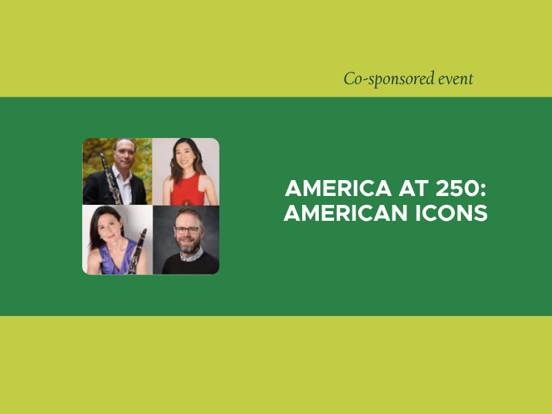 Green background with the text "America at 250: American Icons" and "Co-sponsored event" and an image of four musicians. 