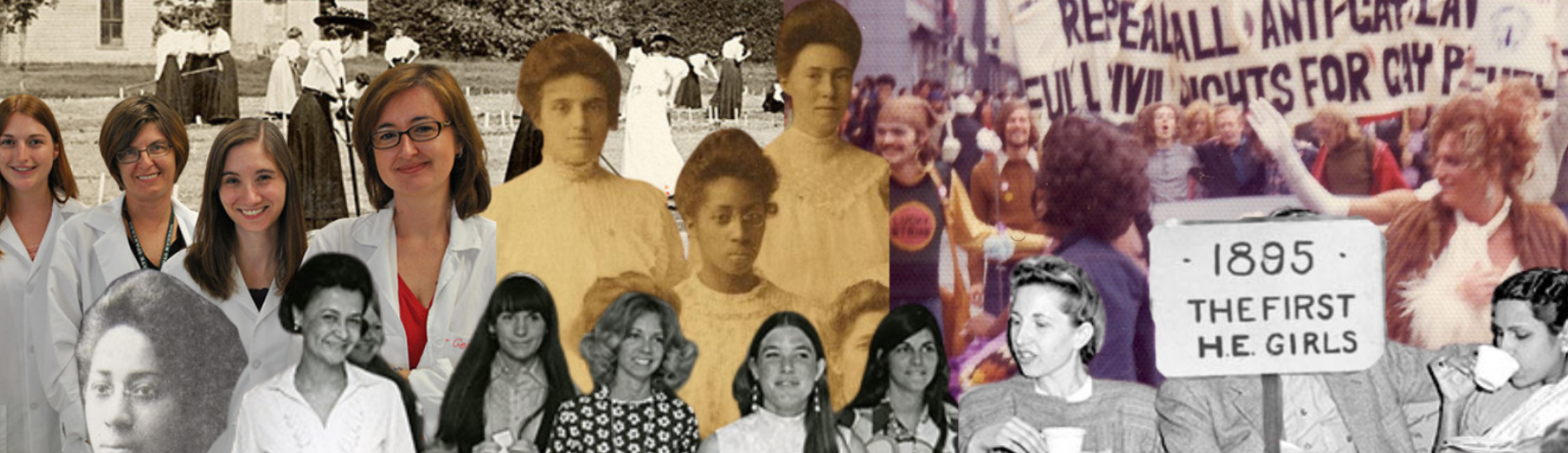 Collage of archival and contemporary photographs showing people from different eras connected to university history. Images include early 20th‑century group portraits, mid‑century black‑and‑white photos, a 1970s protest scene with a sign reading “REPEAL ALL ANTI‑DRAFT LAWS” and “FULL CIVIL RIGHTS FOR CITY PEOPLE,” a placard reading “1895: The First H.E. Girls,” and present‑day students in lab coats, layered together to suggest continuity across generations.