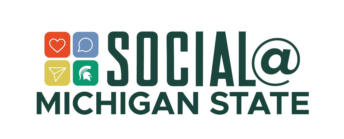 Social @ Michigan State in black text. To the left, four square icons arranged in a square, described counterclockwise from top left: red square with white heart outline, blue square with white speech bubble outline, green square with white Spartan helmet, and yellow square with white paper airplane outline.