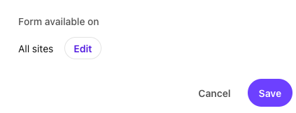 The Forms Available On panel section shows this form is available on all sites. An edit button allows the user to change this setting.