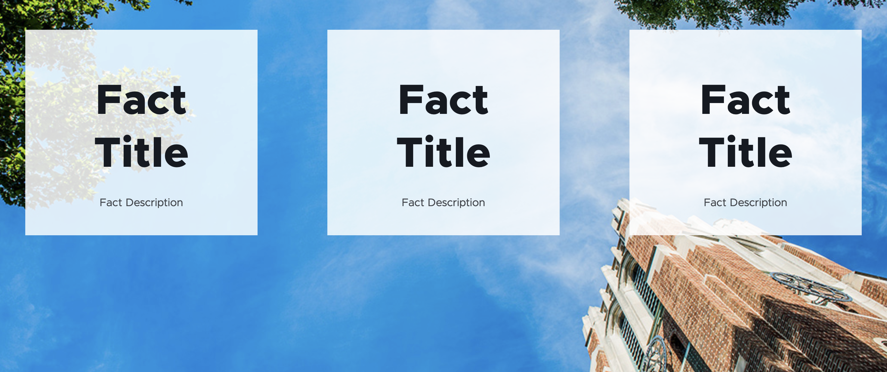 A photo looking up at an angle at Beaumont Tower against a clear blue sky serves as the background for three semi-translucent white boxes containing large bold black text reading "Fact Title" above smaller, light weight black text reading "Fact description."