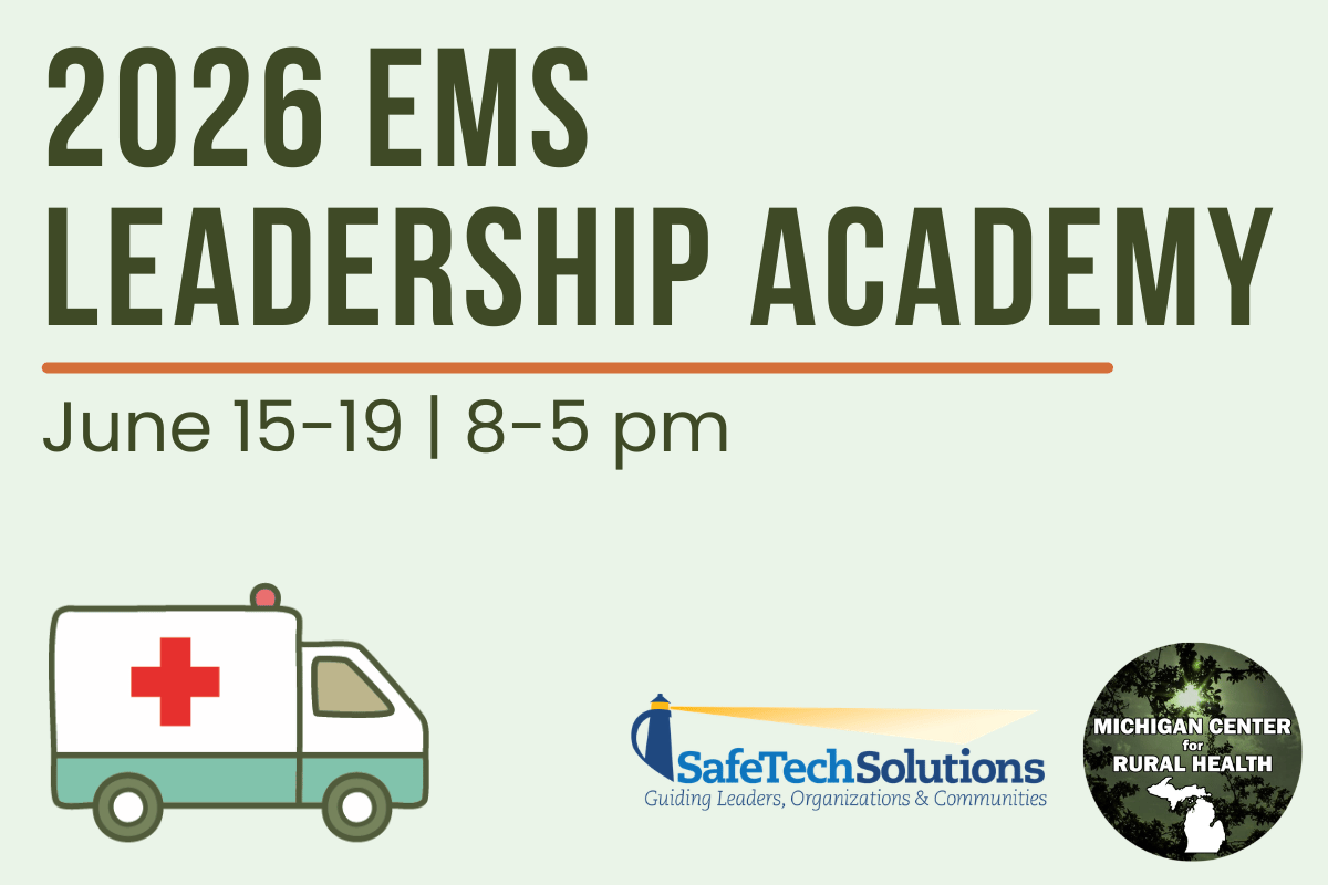 A promotional image for the 2026 EMS Leadership Academy with logos for SafeTech Solutions and the Michigan Center for Rural Health.