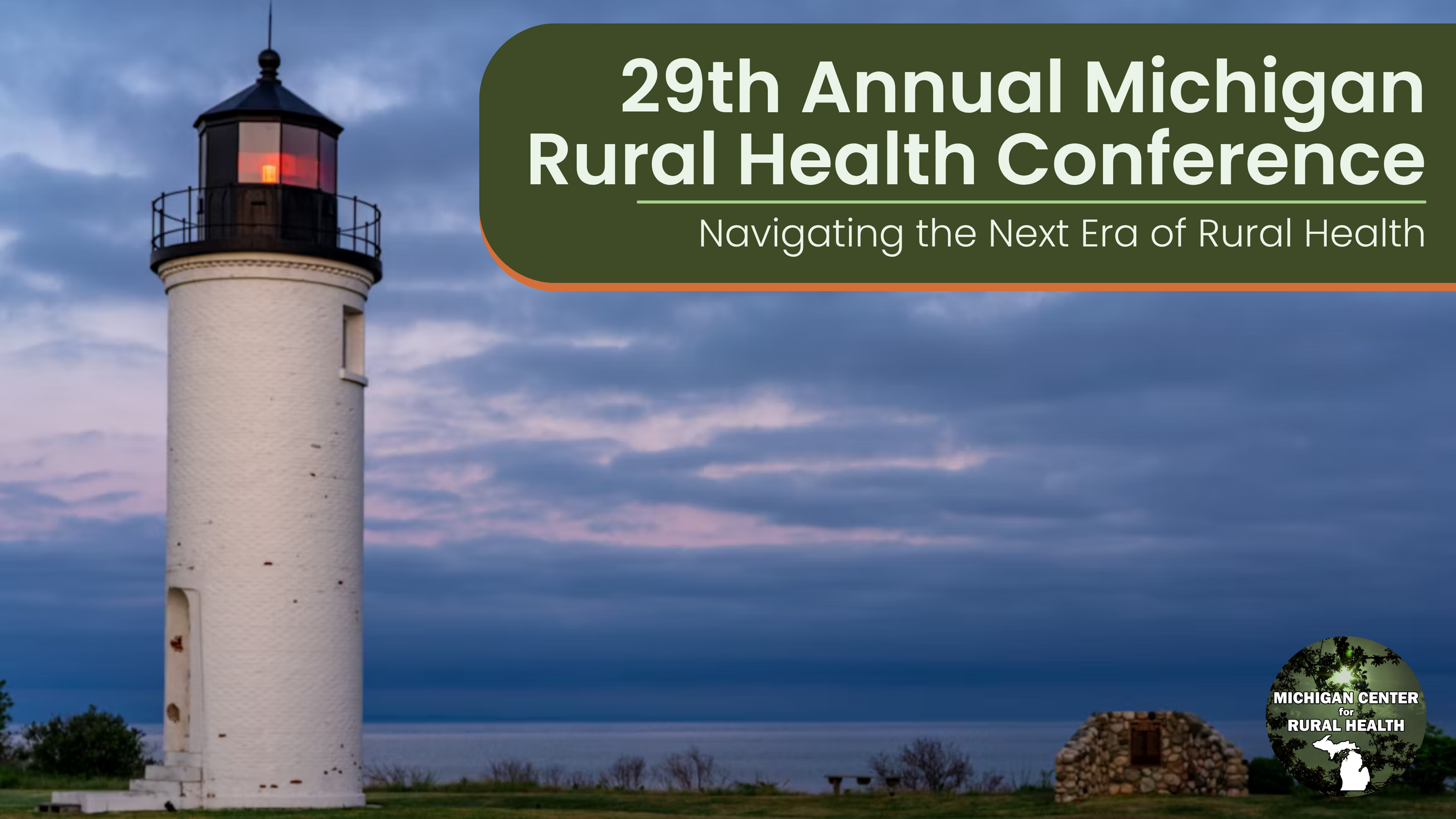 Photo of Beaver Island Lighthouse, Michigan Center for Rural Health Logo, 29th Annual Michigan Rural Health Conference, Navigating the Next Era of Rural Health