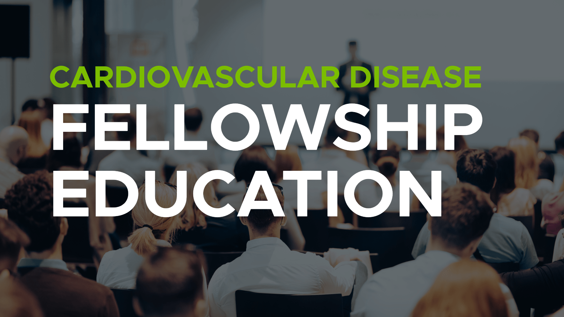 Cardiovascular Disease Fellowship Education