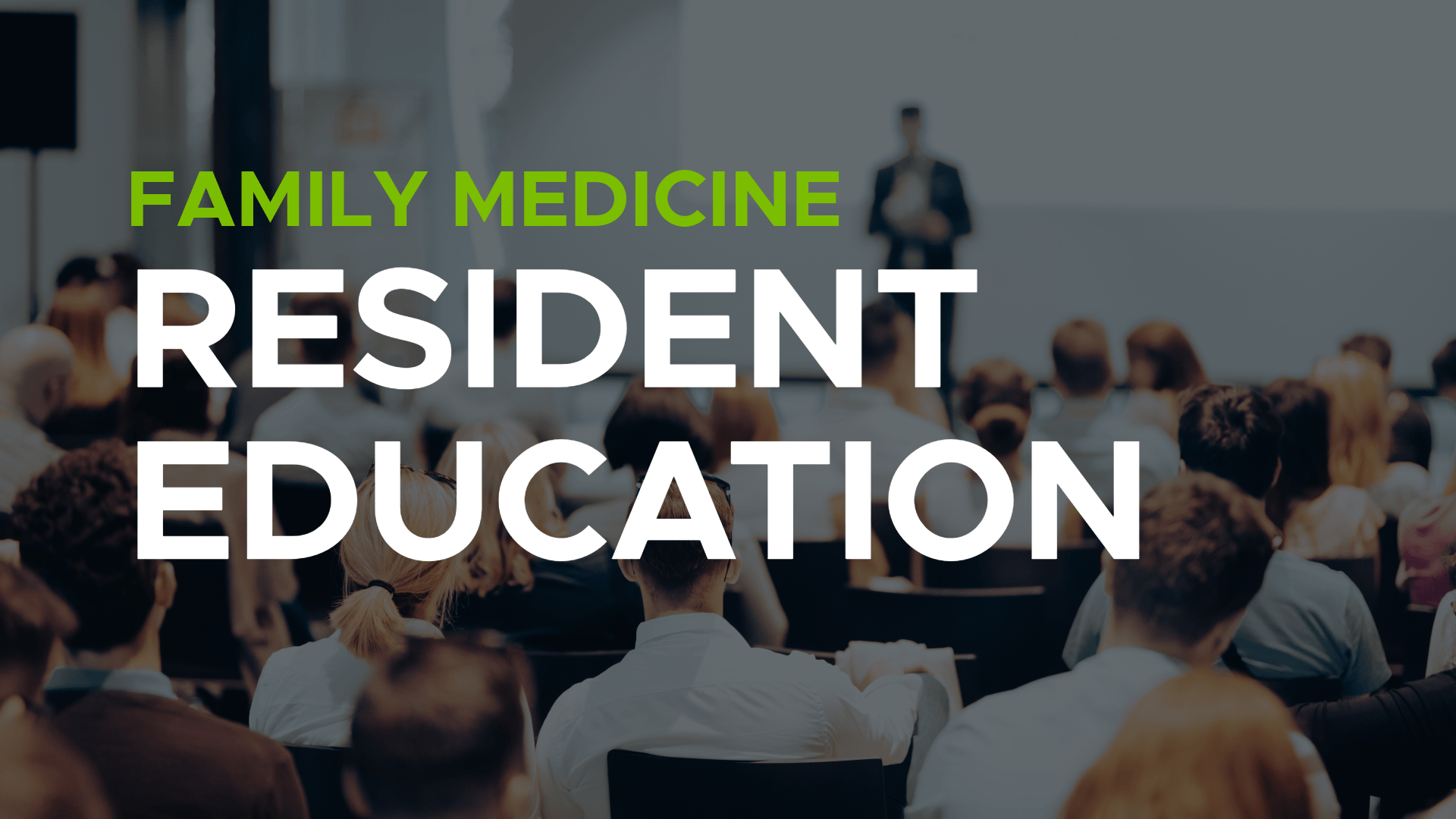 Family Medicine Resident Education