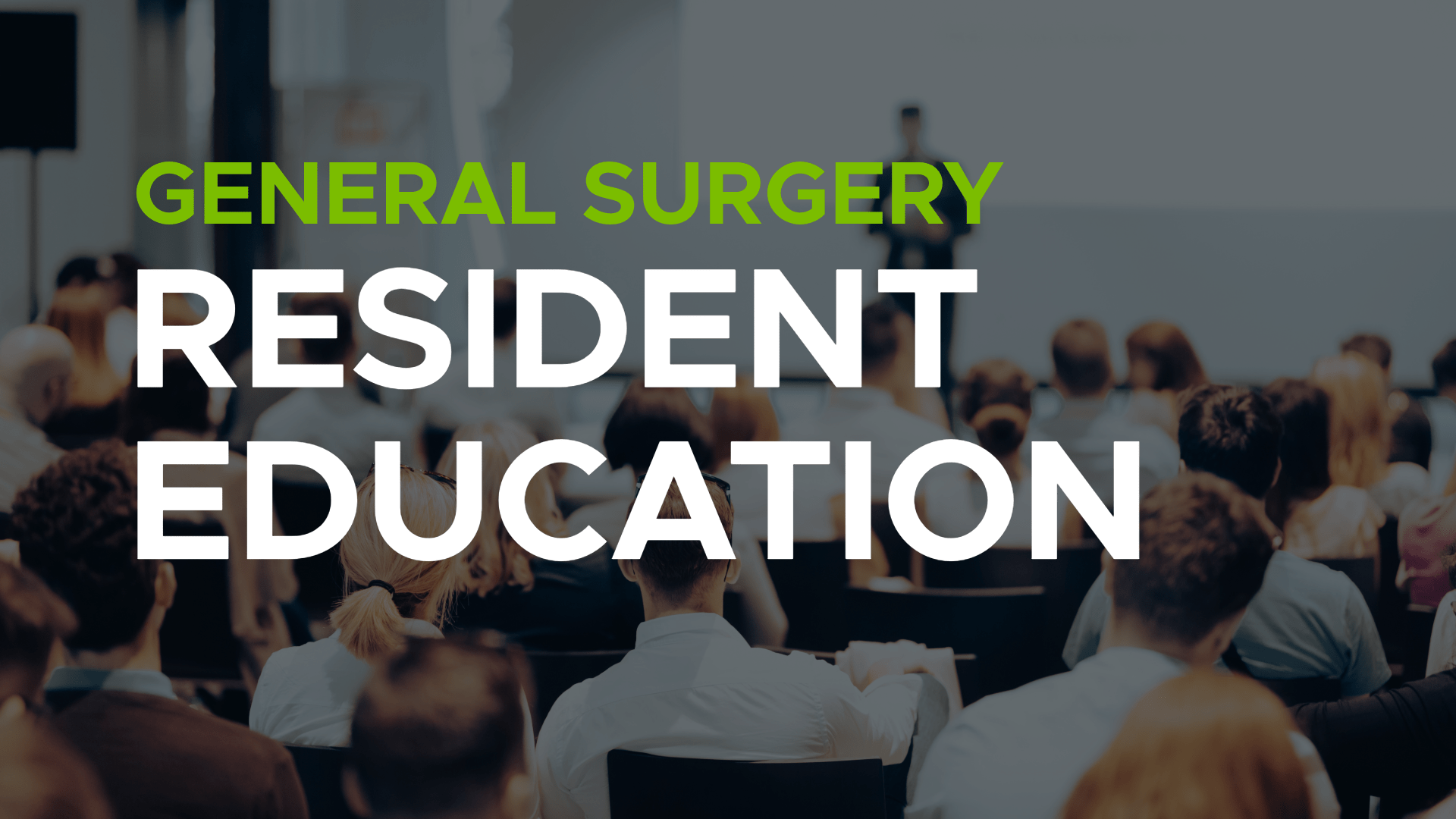 General Surgery Resident Education