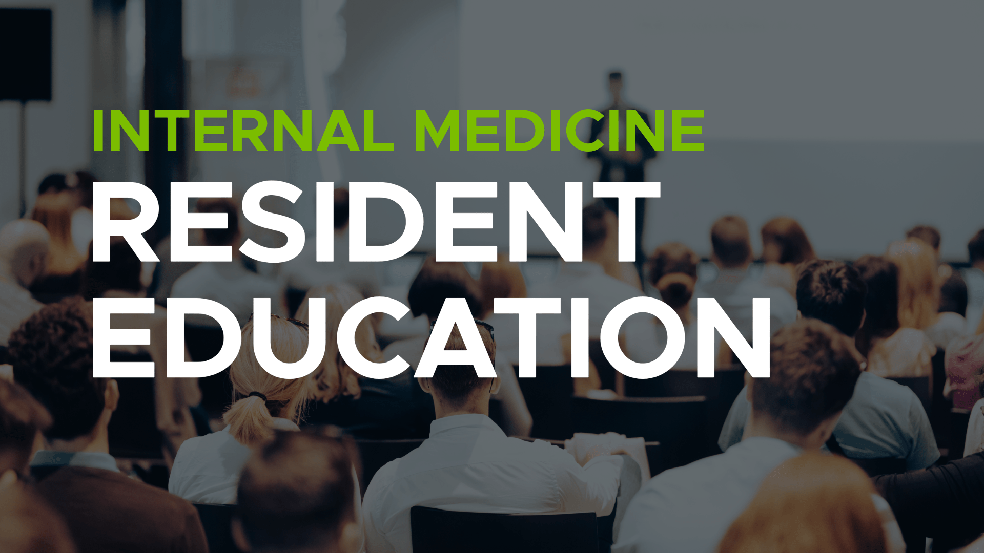 Internal Medicine Resident Education