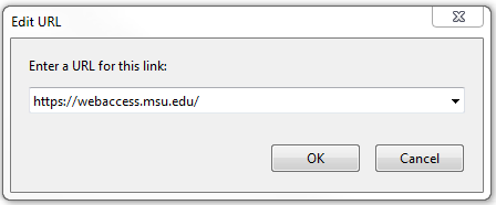 Edit URL window. Example URL set as https://webaccess.msu.edu/