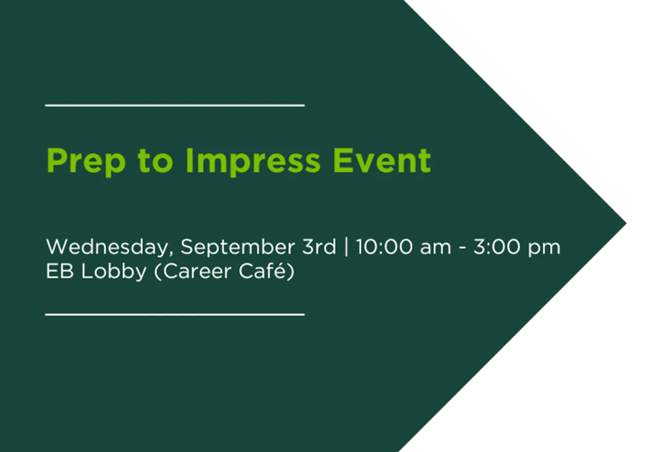 graphic that sayd "Prep to Impress Event" with smaller text that covers the date, time and location