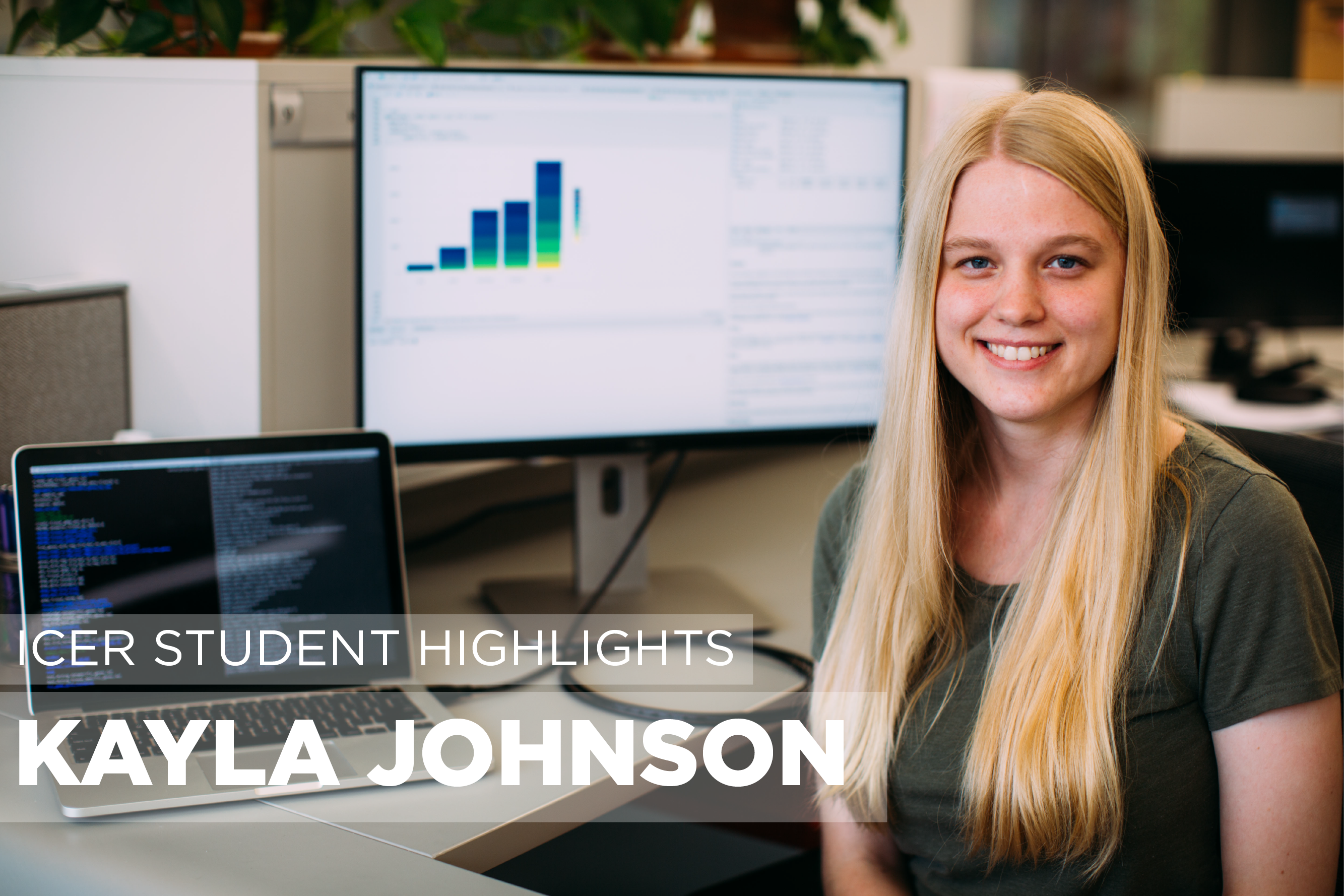 Kayla Johnson with text reading: ICER Student Highlights Kayla Johnson
