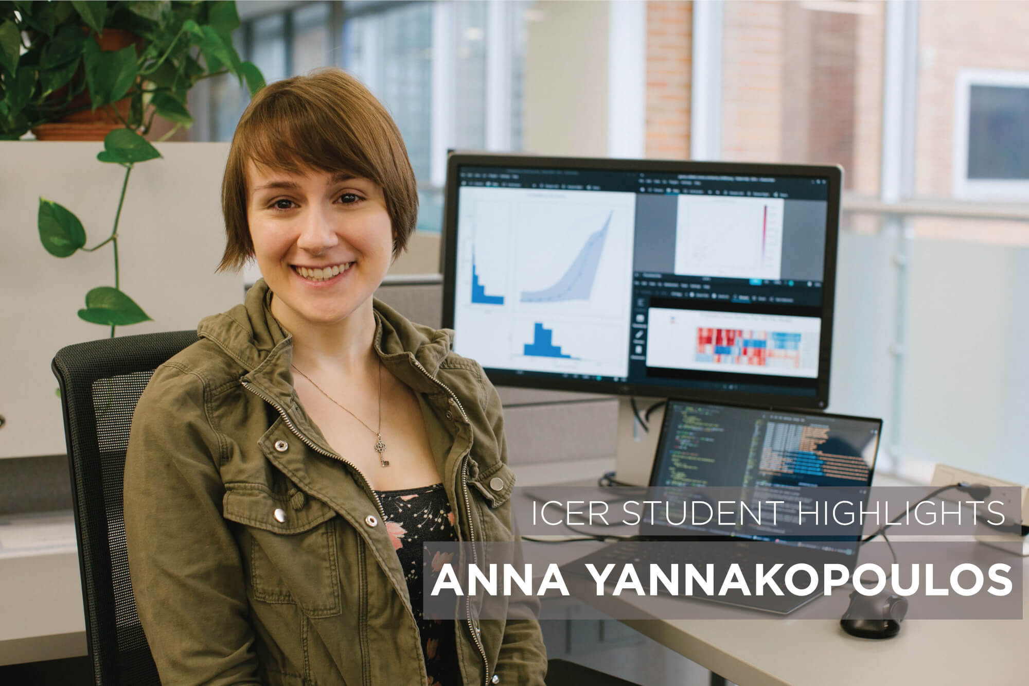 Anna Yannakopoulos with text reading; ICER Student Highlights Anna Yannakopoulos