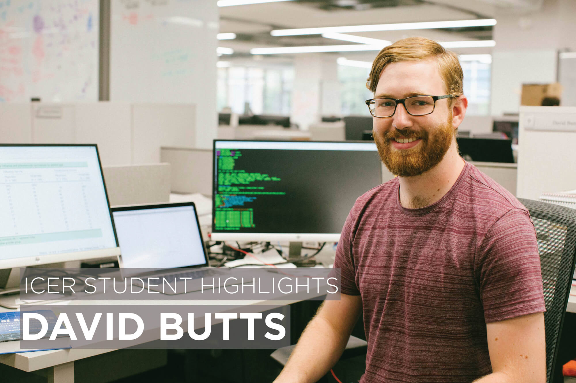David Butts with text reading: ICER Student Highlights David Butts