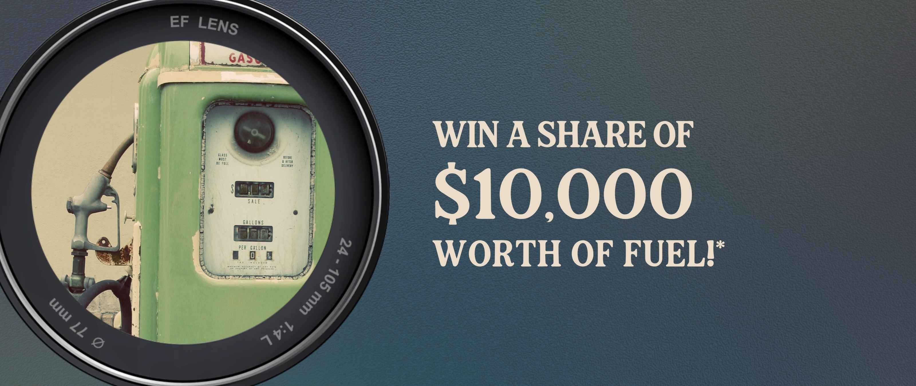 WIN A SHARE OF $10,000 WORTH OF FUEL