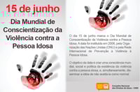 Dia Mundial de Conscientização da Violência contra a Pessoa Idosa