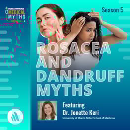 PODCAST Rosacea and Dandruff Myths with Dr Jonette Keri