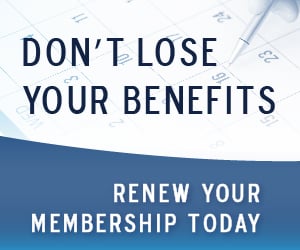 Don't lose your benefits. Renew your membership today.