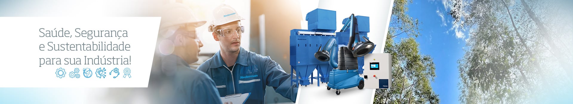 Benefícios das Soluções Nederman: Saúde, Segurança e Sustentabilidade