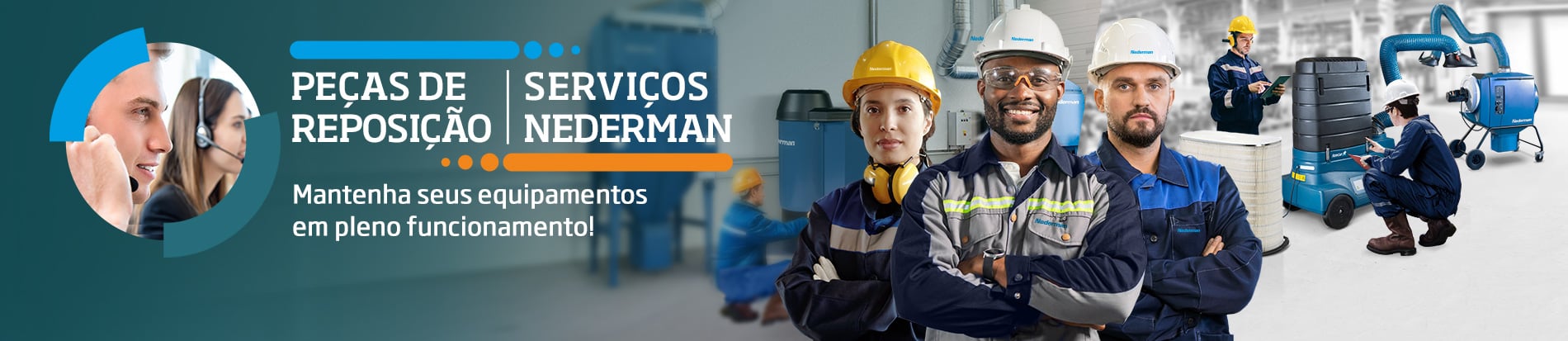 Serviços Nederman e peças originais para reposição. Mantenha seus equipamentos em pleno funcionamento!