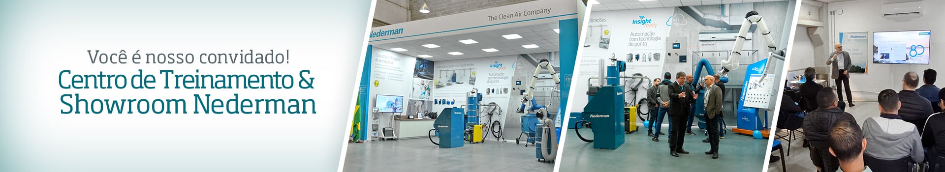 Você é nosso convidado! Centro de Treinamento & Showroom Nederman