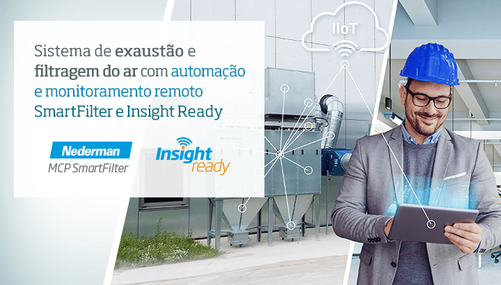 Sistema de exaustão e filtragem do ar com automação e monitoramento remoto SmartFilter e Insight Ready Nederman