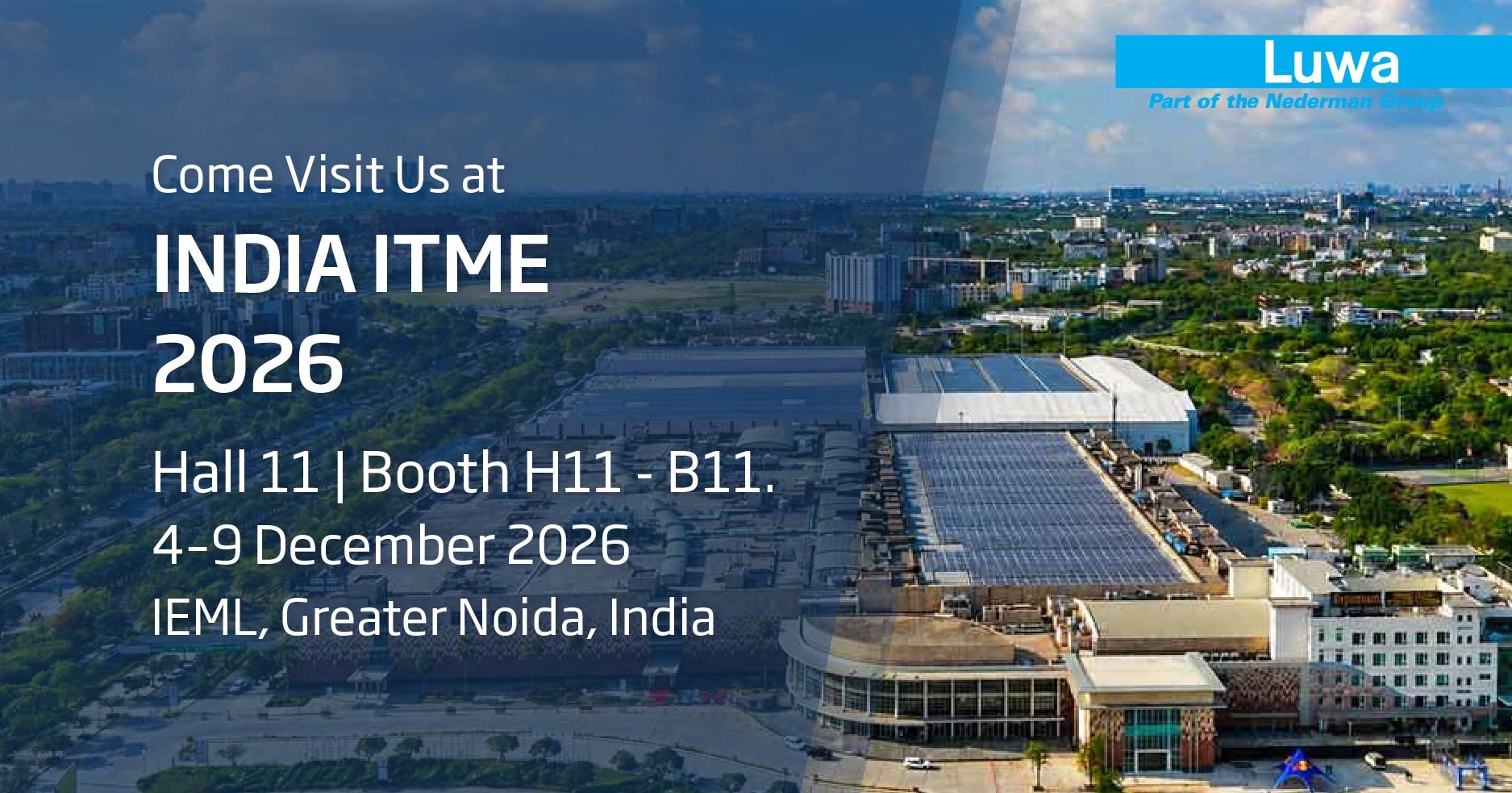 India ITME 2026, 4–9 December 2026, Hall 11, Booth H11-B11.