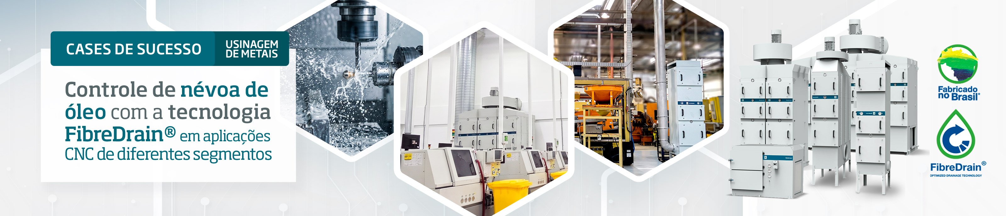 Cases de Cucesso Controle de névoa de óleo com a tecnologia FibreDrain em aplicações CNC de diferentes segmentos