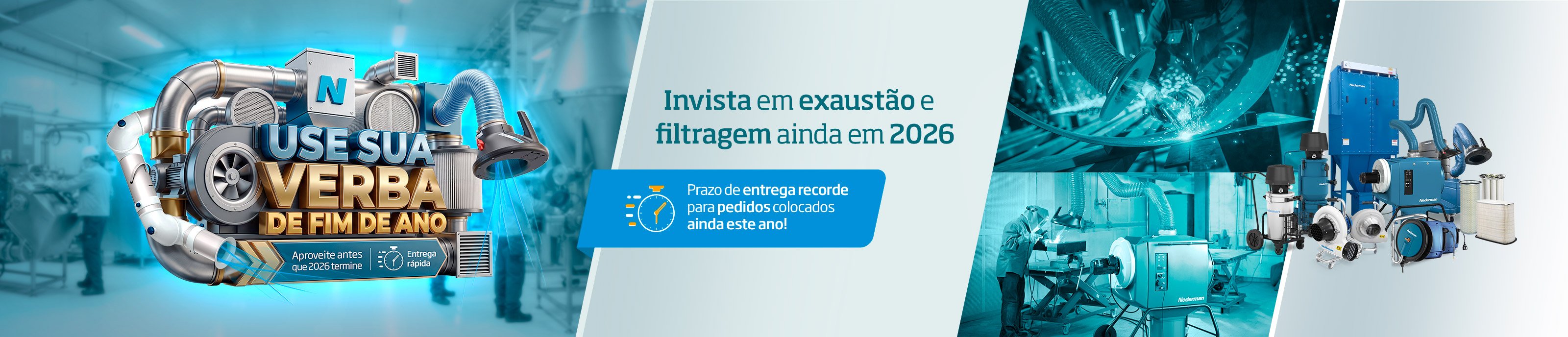 Invista em exaustão e filtragem ainda em 2026 | Use sua verba de fim de ano | aPROVEITE ANTES QUE 2026 TERMINE | ENTREGA RÁPIDA NEDERMAN