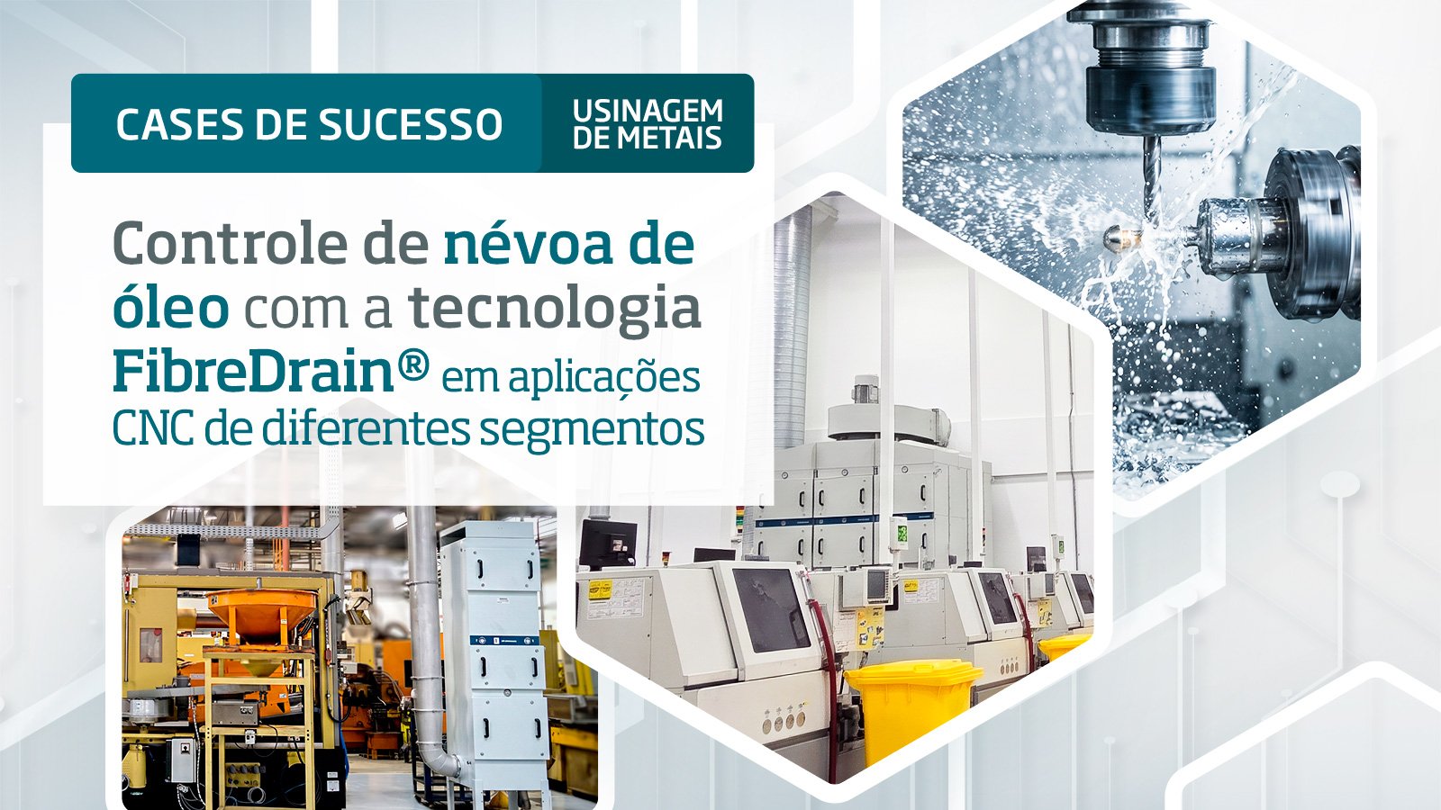 Controle de névoa de  óleo com a tecnologia  FibreDrain® em aplicações  CNC de diferentes segmentos | Saiba mais | Nederman