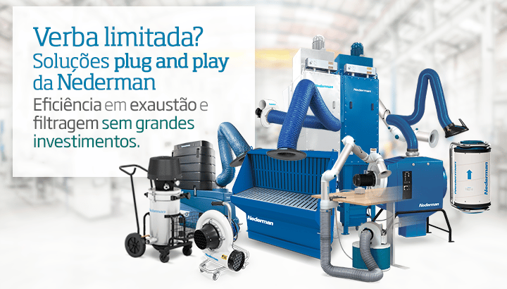 Verba limitada? Soluções plug and play da Nederman Eficiência em exaustão e filtragem sem grandes investimentos.