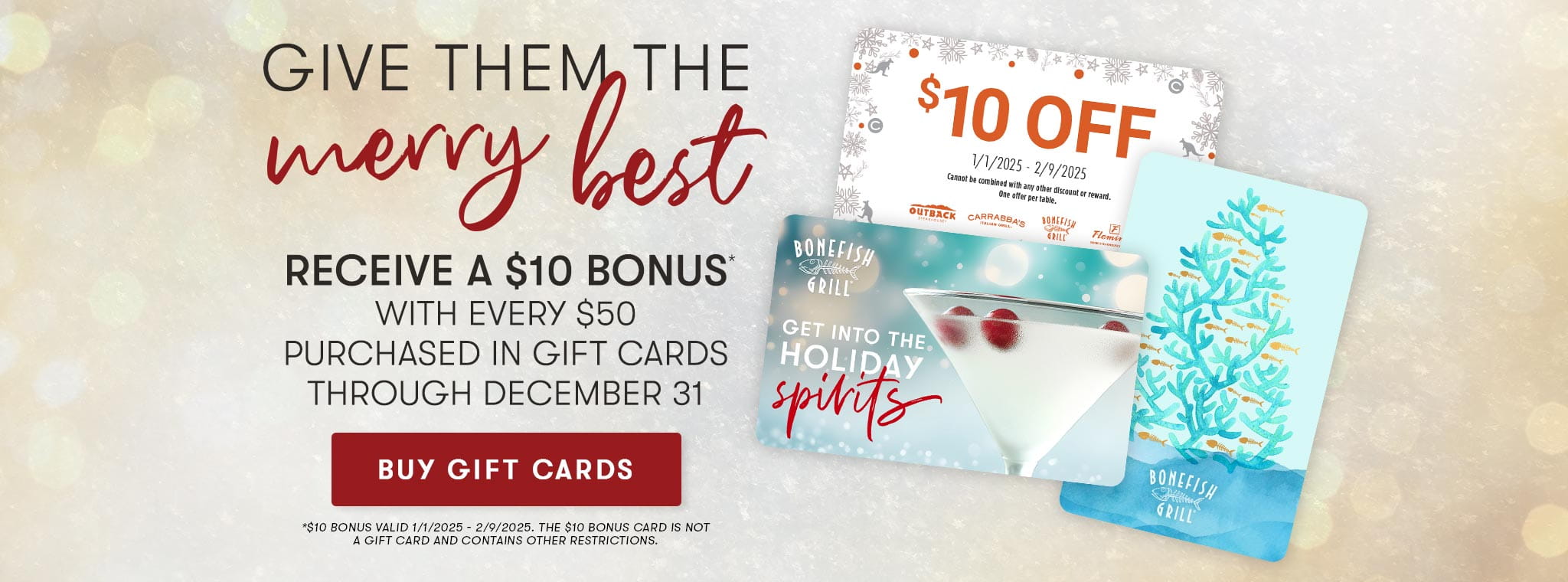 Give them the merry best. Receive a $10 Bonus