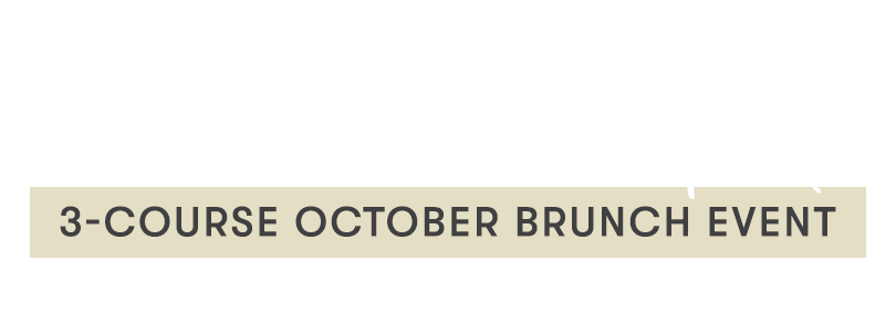 3-Course October Brunch Event