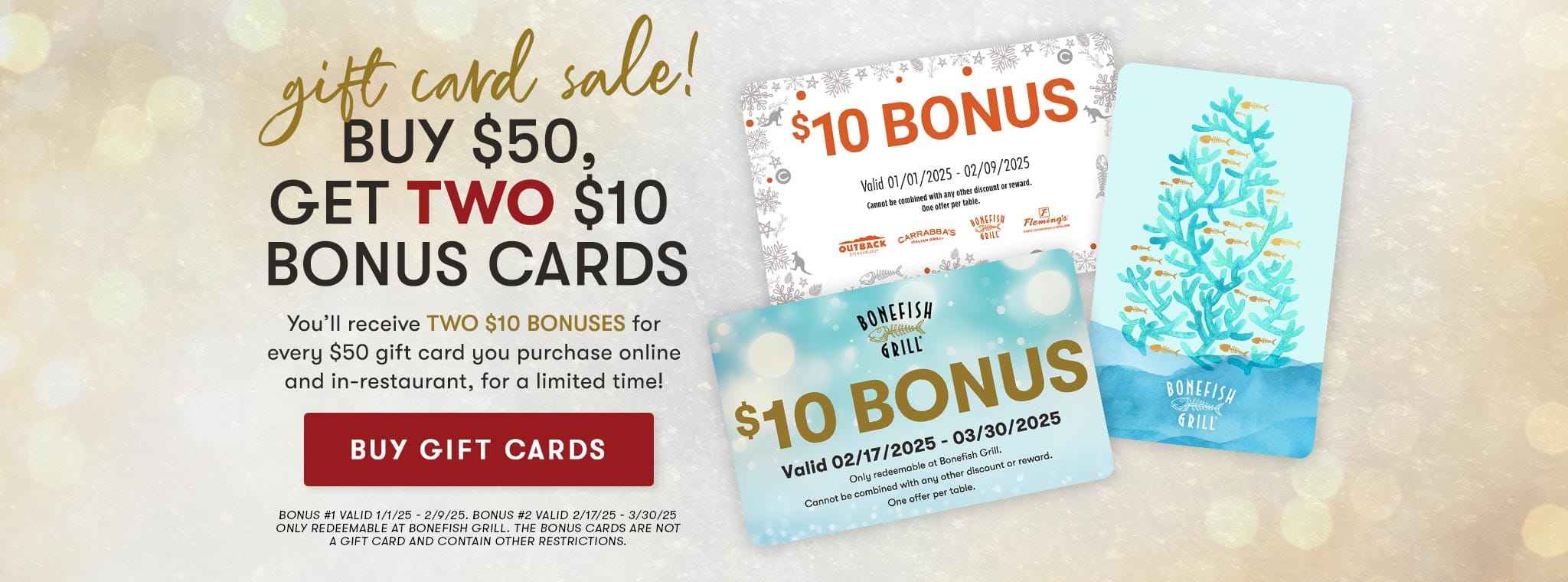 Gift card sale! Buy 50 dollars get two 10 dollar bonus cards