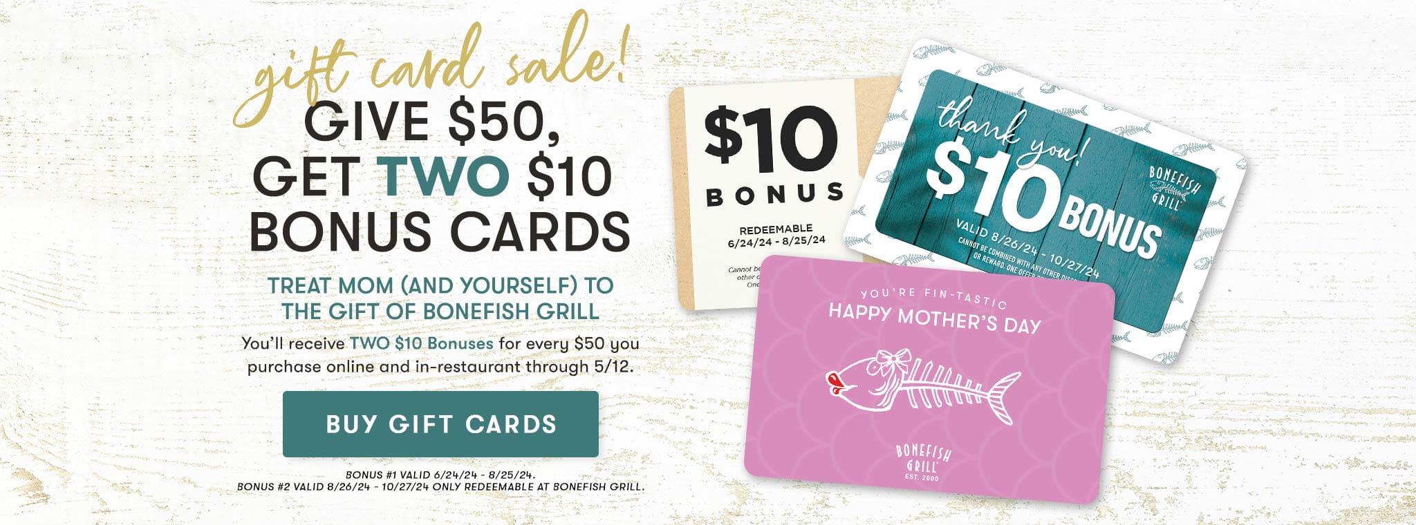 Gift card sale! Give $50, get TWO $10 bonus cards