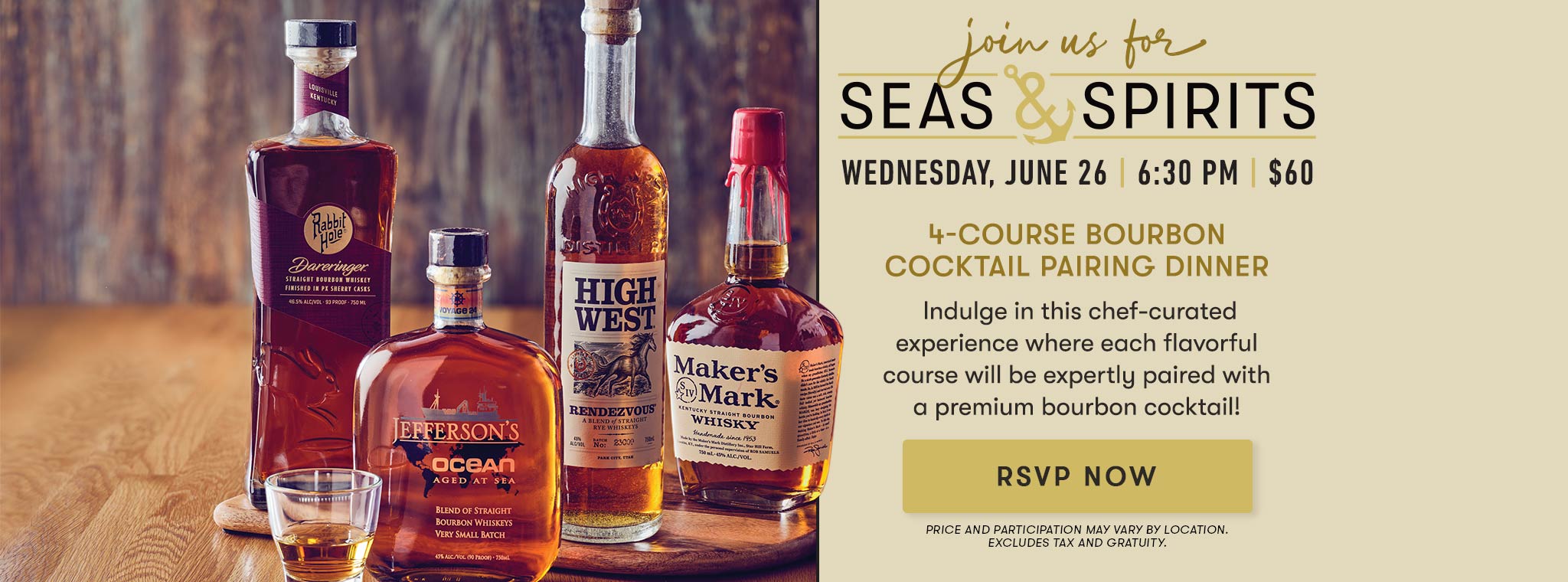 Join us for Seas & Spirits Wednesday, June 26 6:30PM $60* - 4-Course Bourbon Cocktail Pairing Dinner