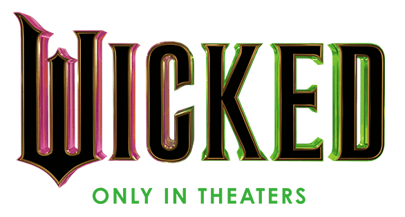 Wicked - Only In Theaters