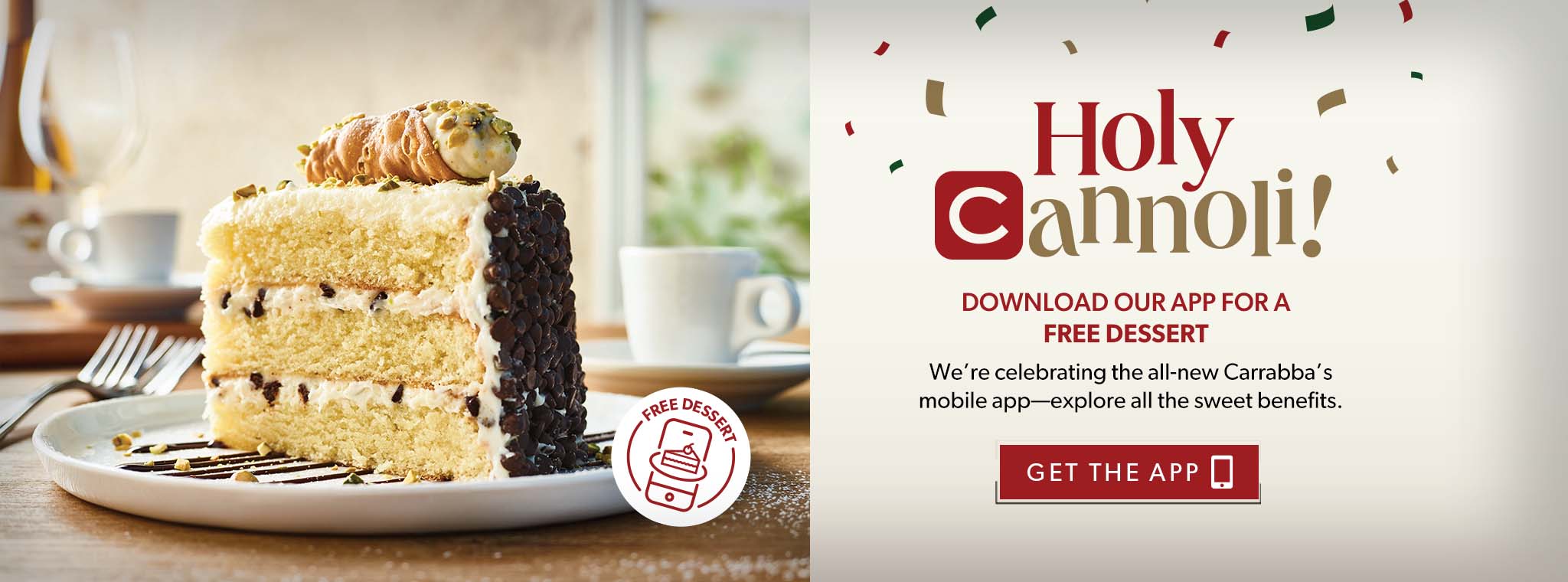 Holy Cannoli! Download our app for a free dessert