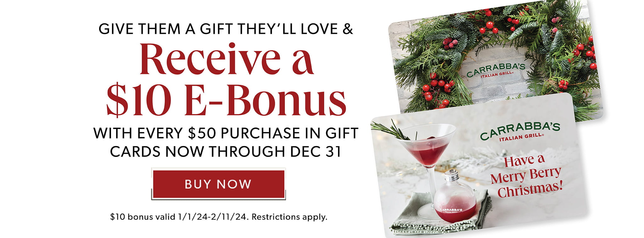 Give Them A Gift They'll Love & Receive A $10 E-Bonus With Every $50 Purchase In Gift Cards Now Through Dec. 31 - Buy Now