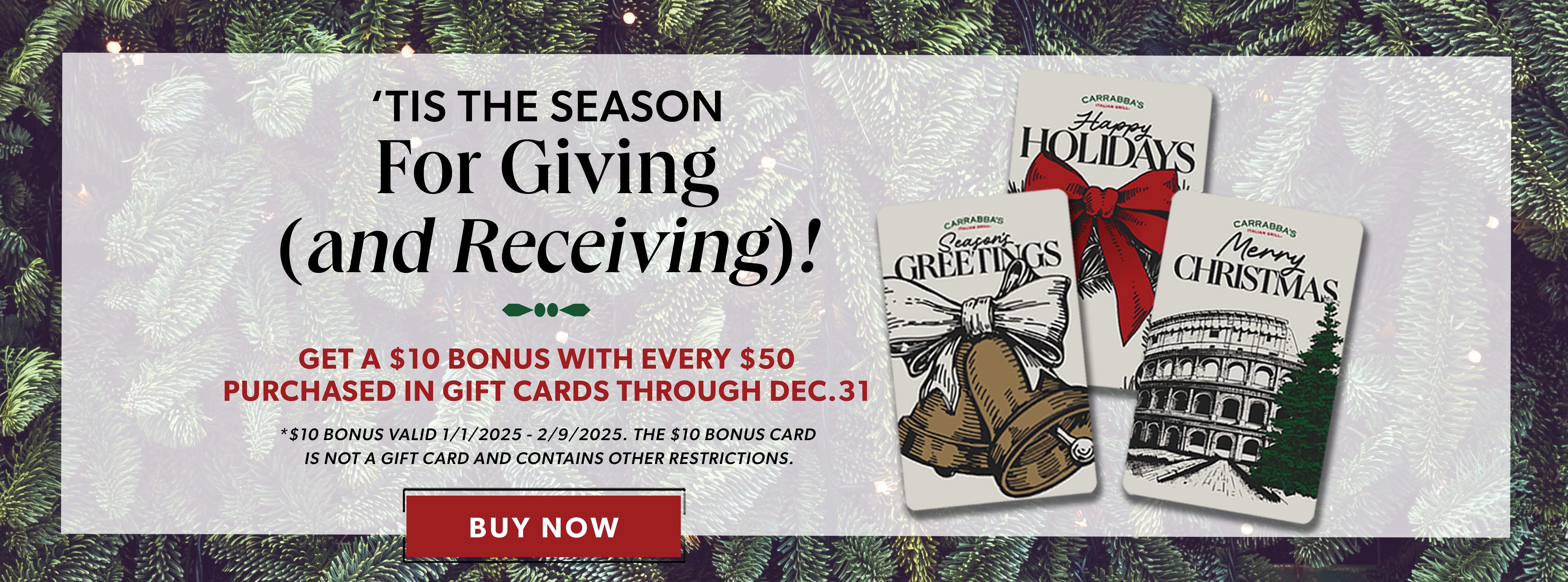 Tis the season for giving (and receiving)! Get a $10 bonus with every $50 purchased in gift cards through Dec. 31