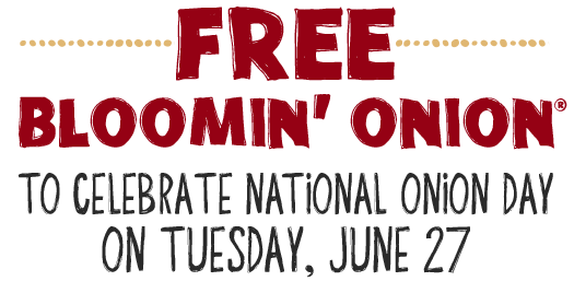 Free Bloomin Onion to Celebrate National Onion Day on Tuesday, June 27