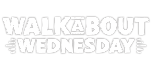 Walkabout Wednesday