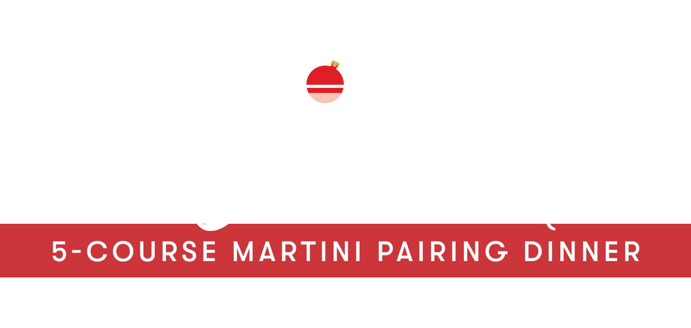 Merry Martini 5 Course Pairing Dinner