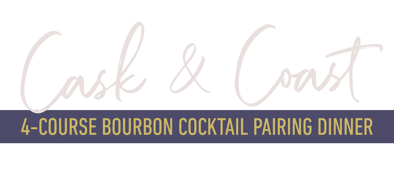 Cask & Coast 4 Course Bourbon Cocktail